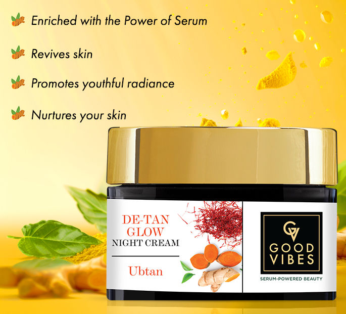 Good Vibes Serum Powered Beauty De-Tan Glow Night Cream Ubtan – 50 g