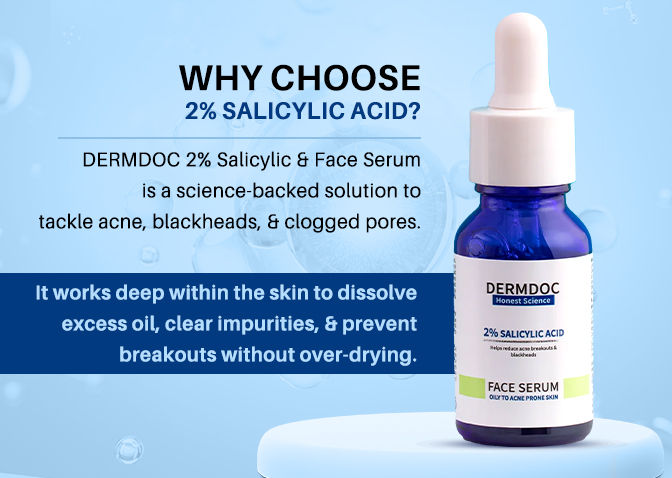 DERMDOC 2% Salicylic Acid Face Serum – 15 ml